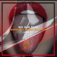 Julian Jordan vs. Valentino Khan - Big Bad Bass vs. Lick It (Mahesha Iqbal Mashup)