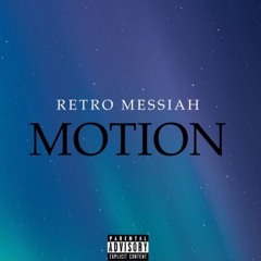 Motion (Prod. Retro Messiah)