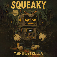 Manu Estrella - Squeaky Trap (NWB 035) [OUT NOW SPOTIFY]