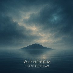 ØLYNDRØM (Thunder Dream)