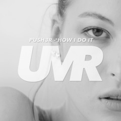 Push3r - How I Do It