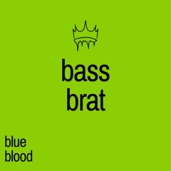 bass brat <3