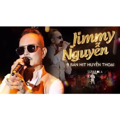 Jimmy Nguyễn Tái Hiện Lại 9 BẢN HIT HUYỀN THOẠI - Hoa Bằng Lăng, Mưa Tuyết, Tình Xưa Nghĩa Cũ,..