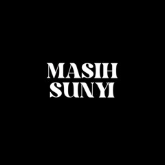 MASIH SUNYI