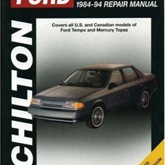 Access EPUB 📝 Ford Tempo and Topaz, 1984-94 (Chilton Total Car Care Series Manuals)