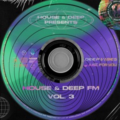 House & Deep FM Vol. 3