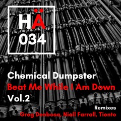 Chemical Dumpster - Beat Me While I Am Down (Greg Denbosa Remix )
