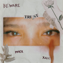 BEWARE ft. XAVI