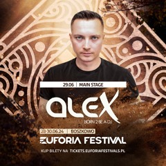 EUFORIA FESTIVAL 2024 - ALEX | EF24, Poland