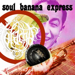 Soul Banana Express (555)