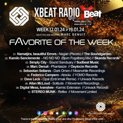 Marc Denuit // Favorite of the Week Podcast Mix Week 12.01>19.01.24  Xbeat Radio Station