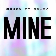 Mokza ft. Joely - MINE