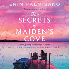 The Secrets of Maiden’s Cove By Erin Palmisano, Read By Megan Tusing (Audiobook Excerpt)