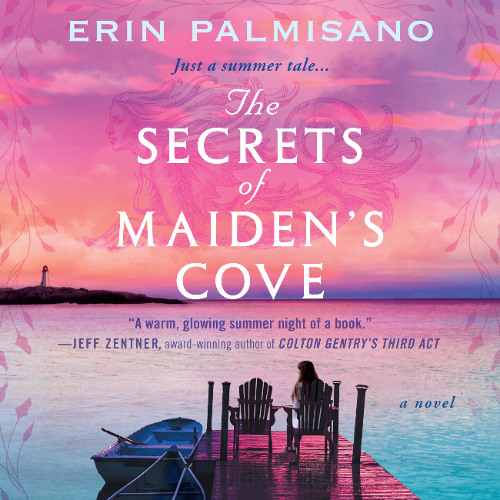 The Secrets of Maiden’s Cove By Erin Palmisano, Read By Megan Tusing (Audiobook Excerpt)