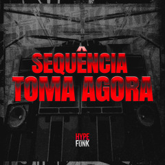 Sequencia Toma Agora