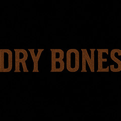 Dry Bones
