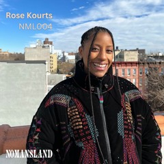 NML004 // Rose Kourts