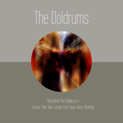 The Doldrums (an ambient Set)
