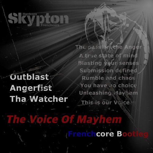 Outblast & Angerfist feat. MC Tha Watcher - The Voice Of Mayhem (Skypton Frenchcore Bootleg)