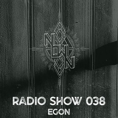 NOWN Radio Show 038 - Egon