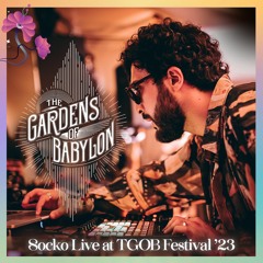 Socko Live - The Gardens of Babylon Festival 2023