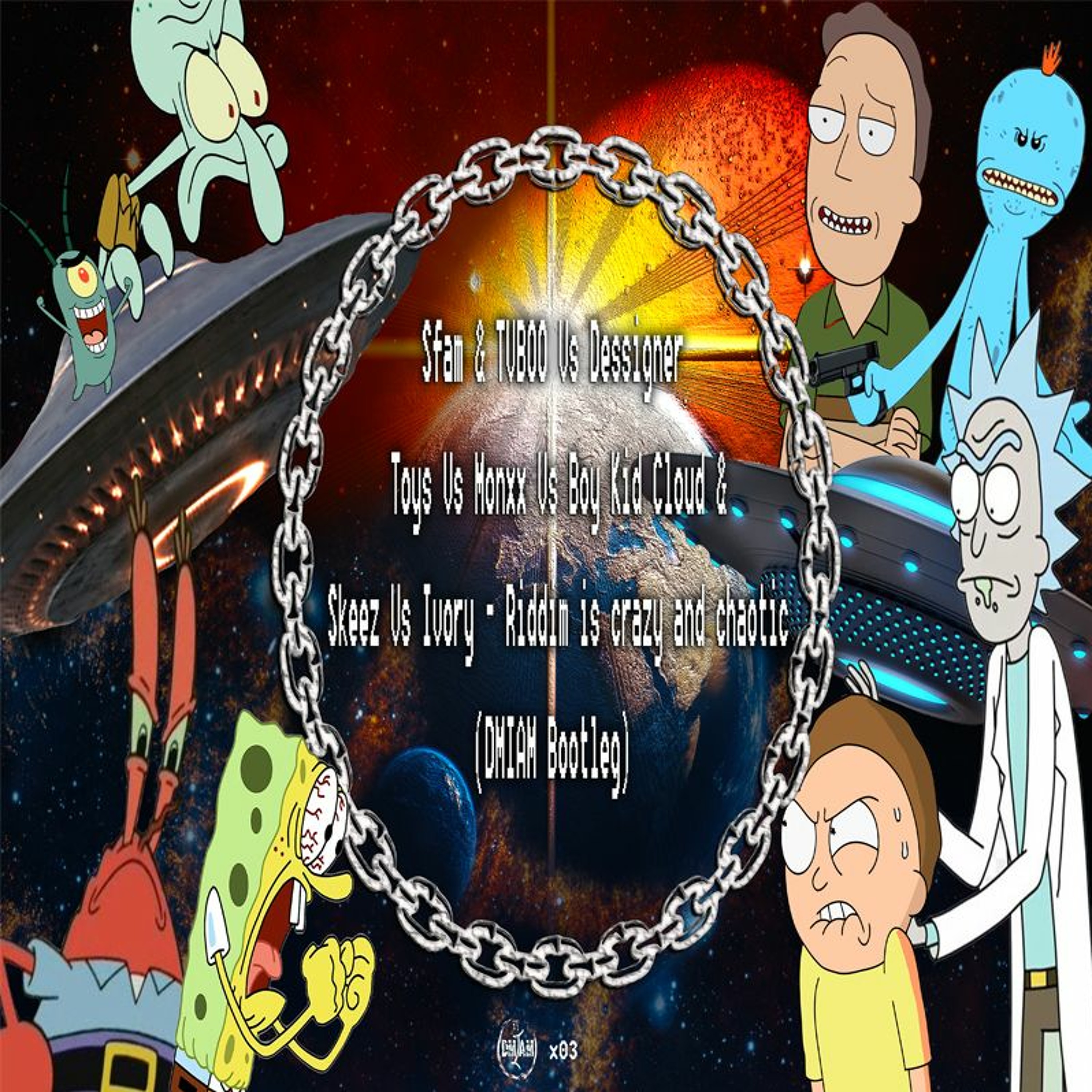 Sfam & TVBOO Vs Monxx Vs Boy Kid Cloud & Skeez Vs Ivory - Riddim is crazy and chaotic(DMIAM Bootleg) episode artwork