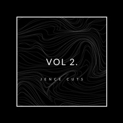 Jence Cuts Series - Vol 2.
