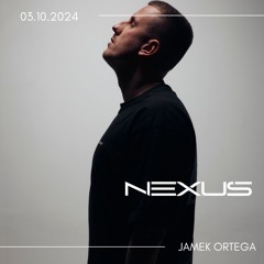 Nexus Series by Jamek Ortega 03.10.24