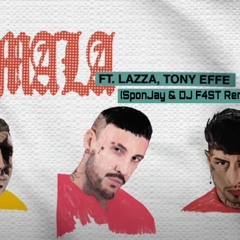 Fred De Palma, Lazza, Tony Effe - MALA (SponJay & DJ F4ST Remix)