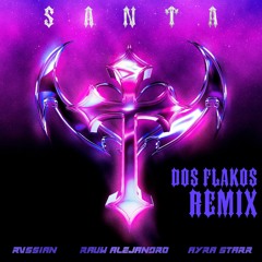 Rvssian, Rauw Alejandro, Ayra Starr - Santa (Dos Flakos Amapiano Remix) (FILTERED FOR COPYRIGHT)