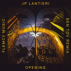 JP Lantieri - Opening (BEN TOV Remix)