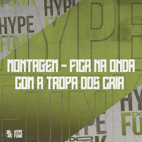 Montagem - Fica na Onda Com a Tropa dos Cria