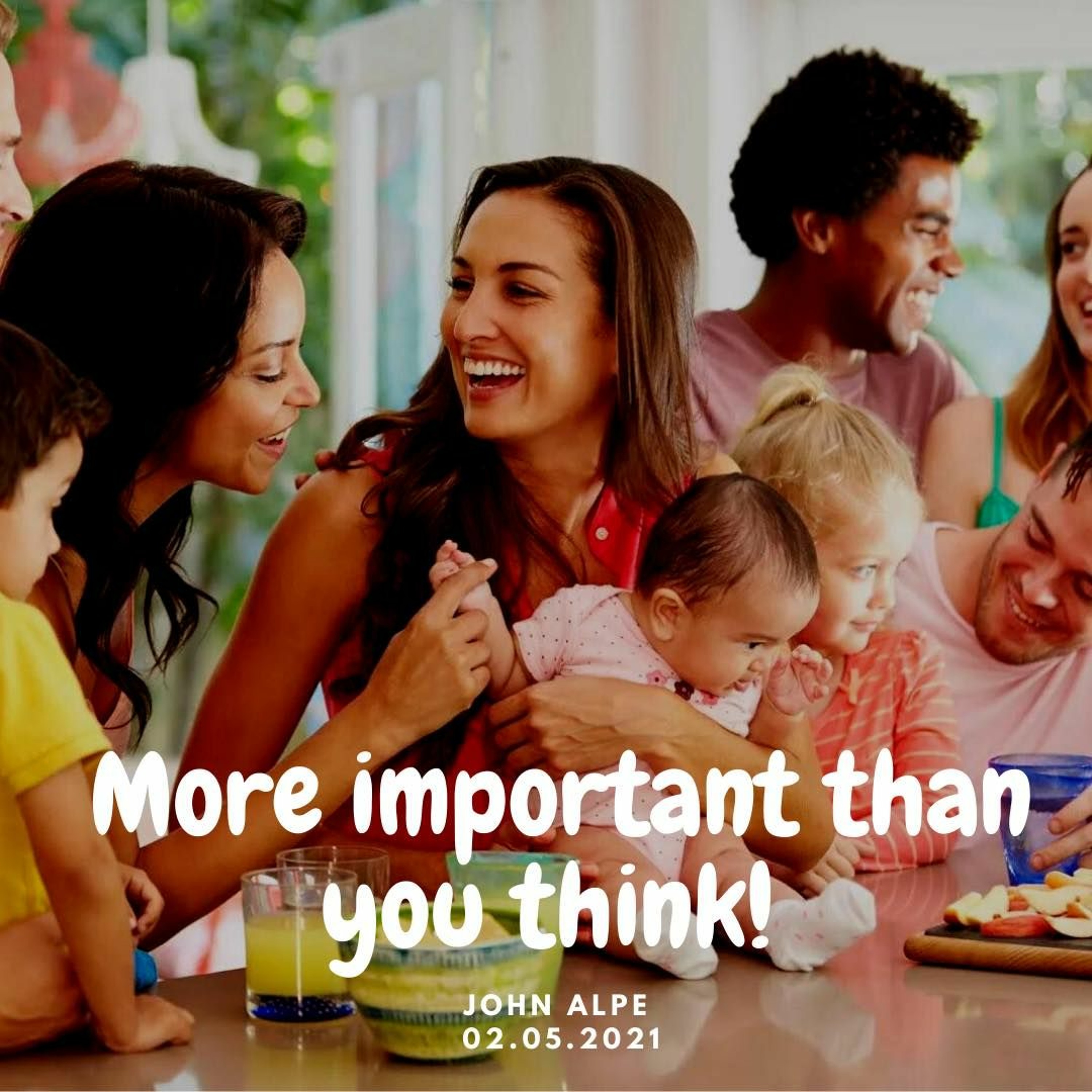 02.05.2021 John Alpe- More Important than you think episode artwork