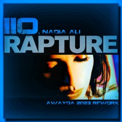 IIO, Nadia Ali - Rapture (Awayda 2023 Rework)