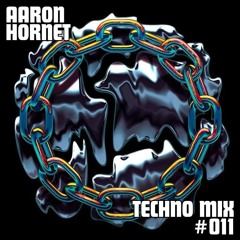 Aaron Hornet - Techno Mix 011 - 2025