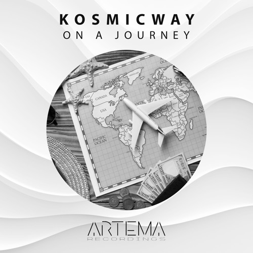 KOSMICWAY - On A Journey (ARTEMA RECORDINGS)