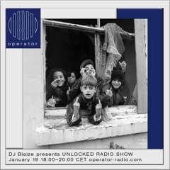 DJ Blaize presents UNLOCKED RADIO SHOW #1 with DJ Crisps & Xander (UK)