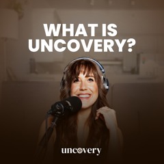 What Is Uncovery?