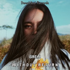Gre.S - Without Return (Original Mix)