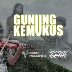 GUNUNG KEMUKUS - DODIT MULYANTO feat NDARBOY GENK (Official Music)