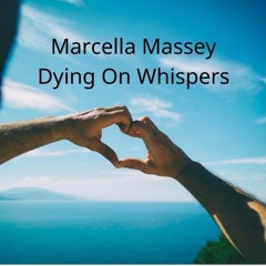 Dying On Whispers