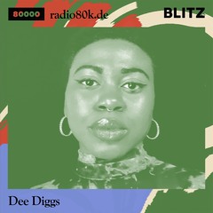 Radio 80000 x Blitz Take Over — Dee Diggs [31.10.20]