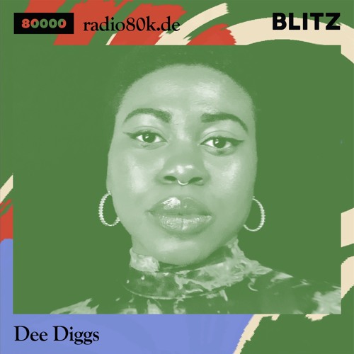 Radio 80000 x Blitz Take Over — Dee Diggs [31.10.20]