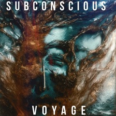 Subconscious Voyage