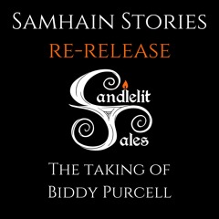 Samhain Stories - The Taking Of Biddy Purcell - Re - Releae