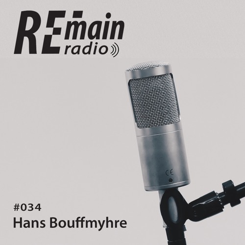 Remain Radio 034 With Hans Bouffmyhre