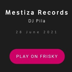 Pila Frisky's Podcast June 2021