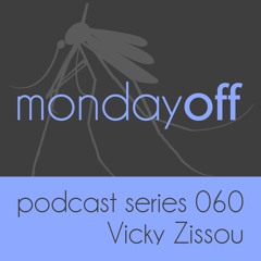MondayOff Podcast Series 060 | Vicky Zissou