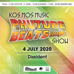 Dissident - Phuture Beats Show @ Bassdrive.com(4 July 2020)