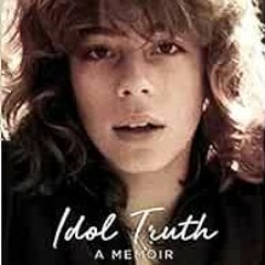 View PDF EBOOK EPUB KINDLE Idol Truth: A Memoir by Leif Garrett,Chris Epting 💘